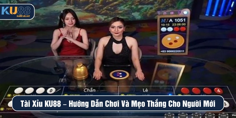 Tài Xỉu KU88